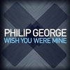 Philip George - Wish You Were Mine Ringtone