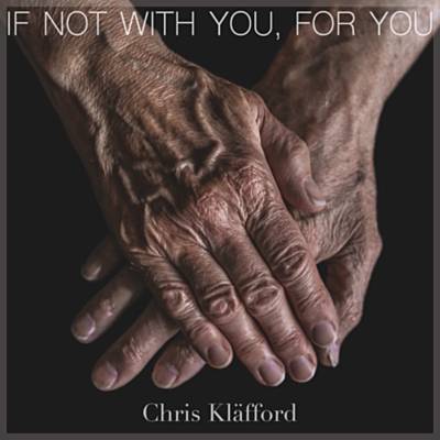 If Not With You, For You Download free