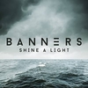 Banners - Shine A Light Ringtone