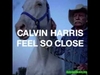 Calvin Harris - Feel So Close Ringtone