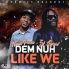 Noah Powa & Zj Liquid - Dem Nuh Like We Ringtone