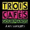 Trois Cafés Gourmands - À Nos Souvenirs Ringtone