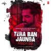 Akhil Sachdeva - Tera Ban Jaunga Reprise (From 'T-Series Acoustics') Ringtone